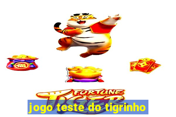 jogo teste do tigrinho